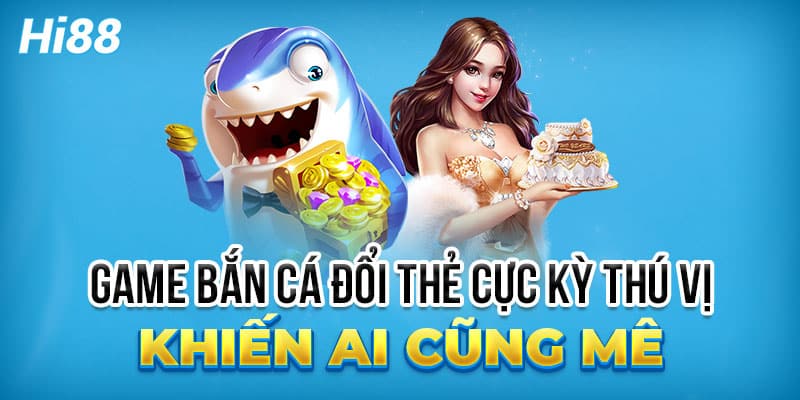 Tìm hiểu về tựa game bắn cá HI88