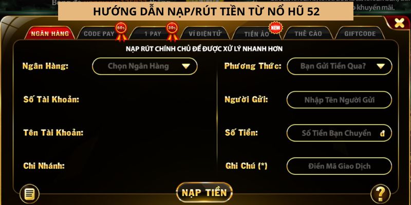 Hướng dẫn cách rút tiền nổ hũ 52 qua ngân hàng