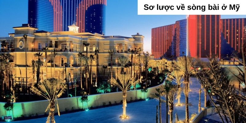 Đôi nét thú vị về sòng bài ở Mỹ