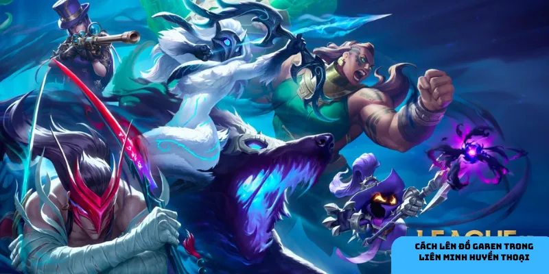Trang bị khởi đầu giúp Garen trụ đường hiệu quả