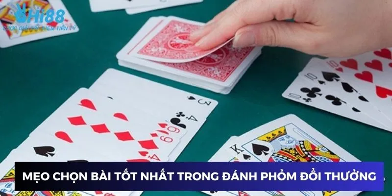 Bí quyết chọn bài tối ưu trong đánh phỏm đổi thưởng