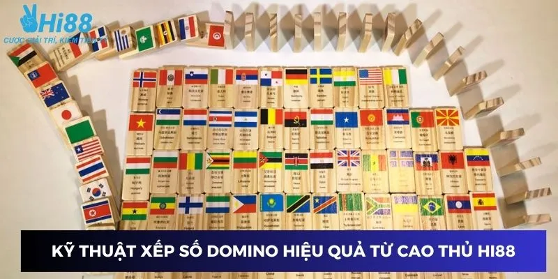 Chiến lược xếp số Domino hiệu quả từ cao thủ Hi88