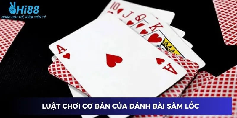Quy tắc chính trong đánh bài sâm lốc