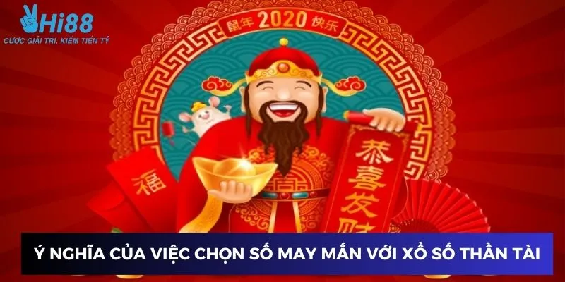 Tại sao việc chọn số may mắn lại quan trọng trong xổ số Thần Tài?