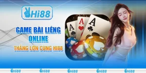 Game Bài Liêng Online Thắng Lớn Cùng Hi88