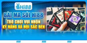 Bài Ma Sói Hi88 - Trò Chơi Vui Nhộn, Kỹ Năng Xã Hội Sắc Bén