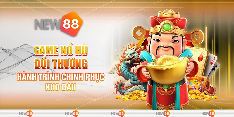 Game nổ hũ đổi thưởng