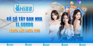 Xổ Số Tây Ban Nha El Gordo – Trúng Lớn Cùng Hi88