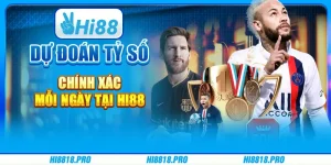 Dự Đoán Tỷ Số Chính Xác Mỗi Ngày Tại Hi88