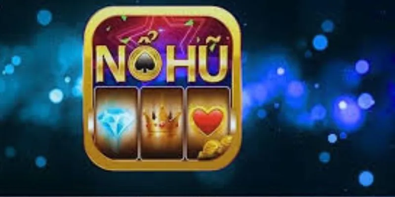 Lý do nên tham gia game nổ hũ 