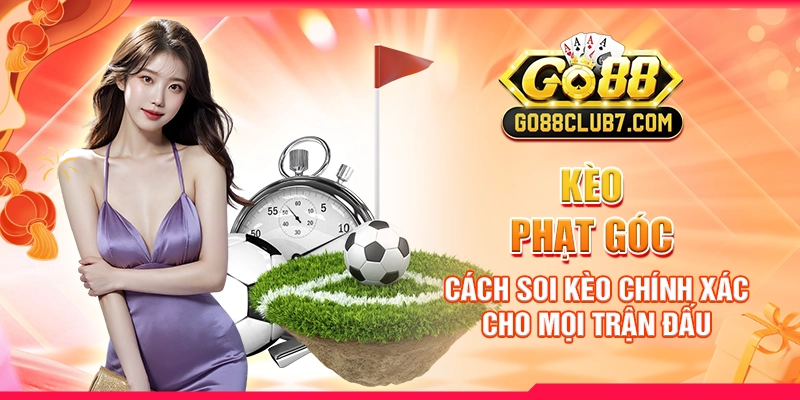 keo-phat-goc-cach-soi-keo-chinh-xac-cho-moi-tran-dau