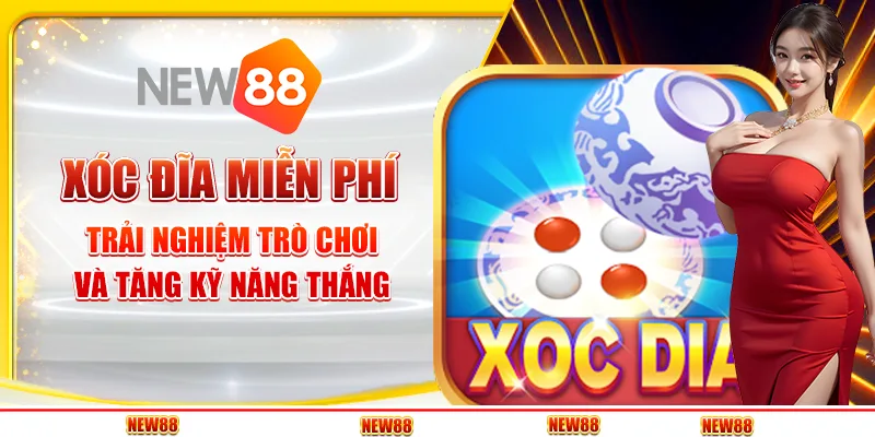 Xóc Đĩa Miễn Phí